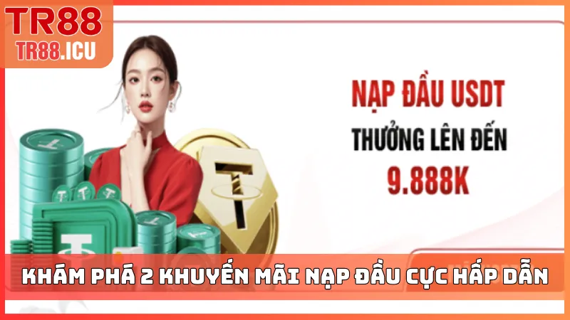 Khám phá 2 khuyến mãi nạp đầu cực hấp dẫn